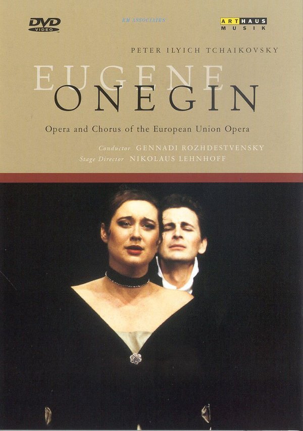 European Union Opera, Gennadi Rozhdestvensky, Orla Boylan & Ineke Vlogtman - Tchaikovsky - Eugene Onegin Arthaus Musik