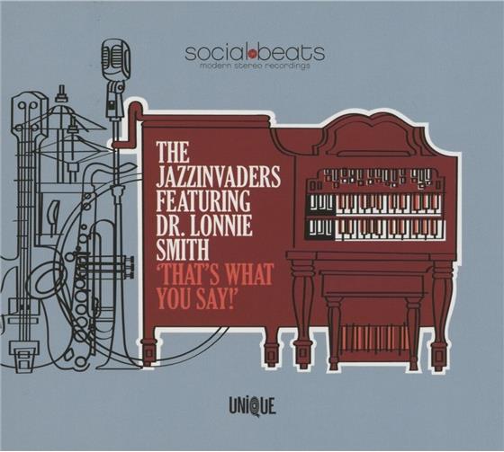 The Jazzinvaders - That's What You Say!