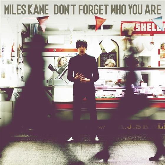 Miles Kane (Last Shadow Puppets) - Don't Forget Who You Are Deluxe Edition