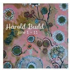 Harold Budd - Jane 1-11
