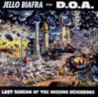 Jello Biafra & D.O.A. - Last Scream Of The Missing Neighbors Alternative Tentacles, LP