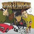 Virus Syndicate - Work Related Illness LP