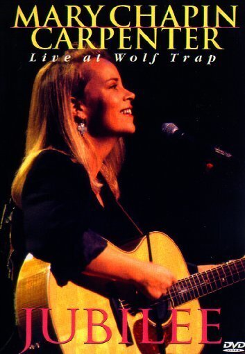 Mary Chapin Carpenter - Jubilee: Live at Wolf Trap