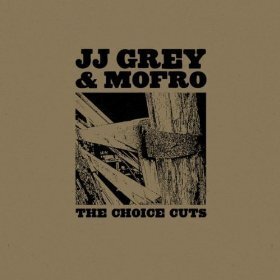 Grey JJ & Mofro - Choice Cuts (LP)