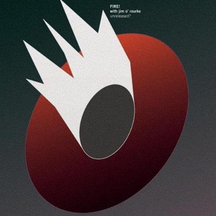 Fire & Jim O'Rourke - Unreleased (LP)