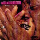 Wild Child Butler - Sho' 'nuff (2 LPs)