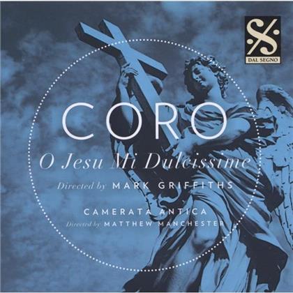 Coro, Heinrich Sch&uuml;tz (1585-1672), Andrea Gabrieli, Claudio Monteverdi (1567-1643), Mauro Corradini, &hellip; - O Jesu Mi Dulcissime