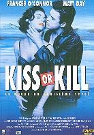 Kiss or kill