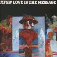 MFSB - Love Is The Message