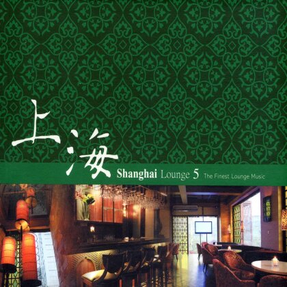 Shanghai Lounge - Vol. 5 (2 CDs)