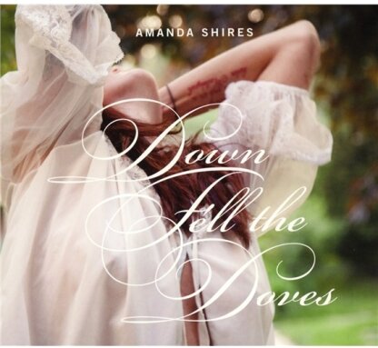 Amanda Shires - Down Fell The Doves