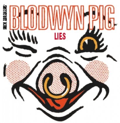 Blodwyn Pig - Lies (New Version)
