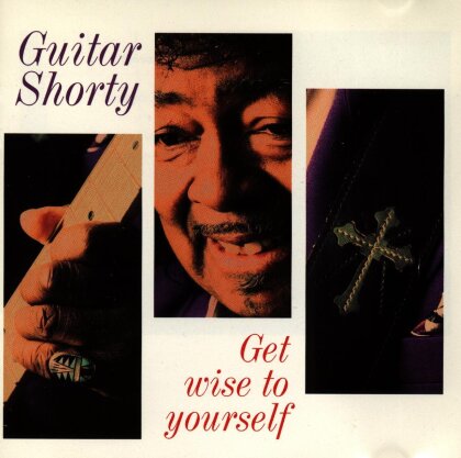 Guitar Shorty - Get Wise To Yourself