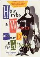 How to be a woman and not die in the attempt