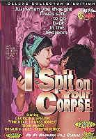 I spit on your corpse