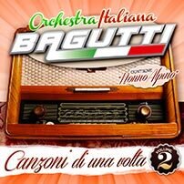 Orchestra Bagutti - Canzoni Di Una Volta Vol. 2