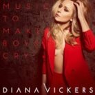 Diana Vickers - Music To Make Boys Cry