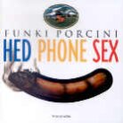 Funki Porcini - Hed Phone Sex