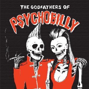 Godfather Of Psychobilly - Various - Limited Edition Édition Limitée, 2 CD