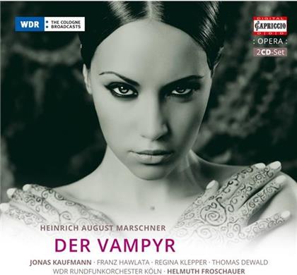 Jonas Kaufmann, Regina Klepper, Div, Heinrich Marschner (1795-1861), Helmuth Froschauer, &hellip; - Der Vampyr (2 CD)