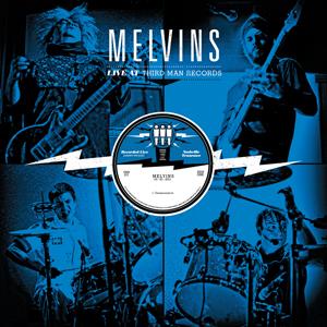 The Melvins - Live At Third Man Records 05-30-2013 LP