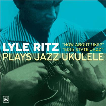 Lyle Ritz - Plays Jazz Ukulele - How About Uke/50th State