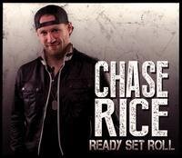 Chase Rice - Ready Set Roll