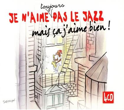 Je N'aime Toujours Pas Le Jazz Mais &Ccedil;a J'aime Bien (4 CDs)
