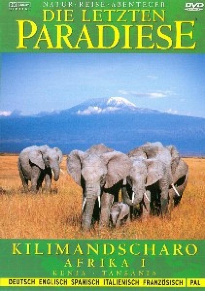 Die letzten Paradiese - Afrika 1 - Kilimandscharo - Kenia / Tansania