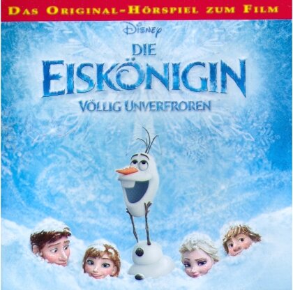 Die Eisk&ouml;nigin - V&ouml;llig Unverfroren - H&ouml;rspiel - Disney