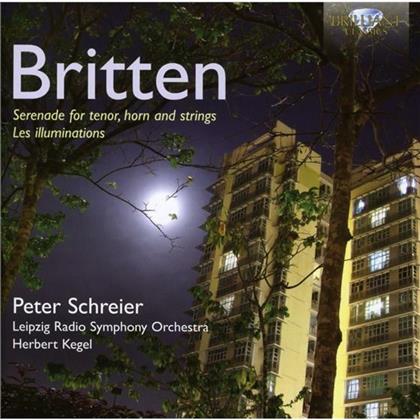 Benjamin Britten (1913-1976), Herbert Kegel, Peter Schreier, G&uuml;nther Opitz & Radio-Sinfonieorchester Leipzig - Illuminations / Serenade For Tenor, Horn and Strings - Brilliant Classics