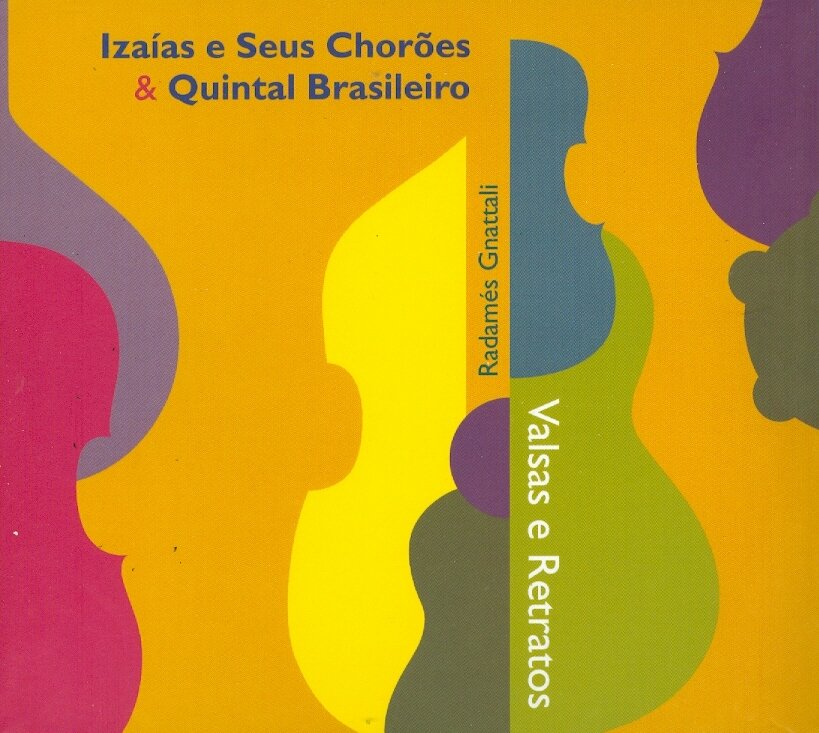 Izaias E Seus Choroes, Quintal Brasileiro & Radames Gnattali - Valsas e Retratos