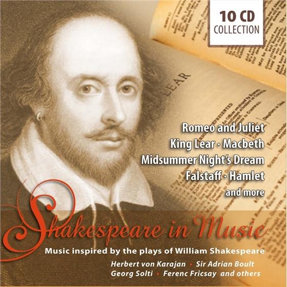 Sir Adrian Boult, Sir Georg Solti, Ferenc Fricsay, + & Herbert von Karajan - Shakespeare In Music - Music Inspired By The Plays of William Shakespeare - Romeo and Juliet, King Lear, Macbeth, Midsummer Night's Dream, Falstaff, Hamlet, + 10 CDs