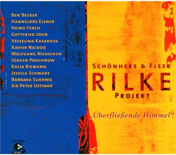 Schönherz & Fleer's Rilke Projekt - Rilke Projekt 3 / Überfließende Himmel