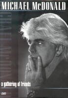 Michael McDonald - A gathering of friends