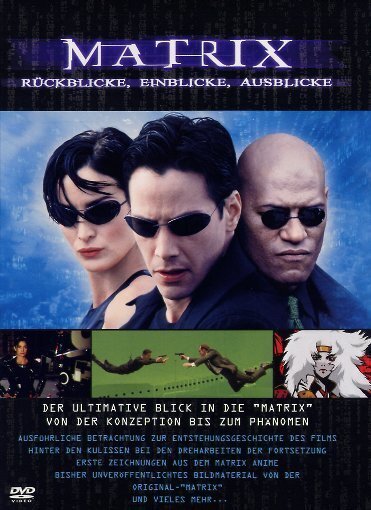Matrix - Rückblicke, Einblicke, Ausblicke in das Phänomen