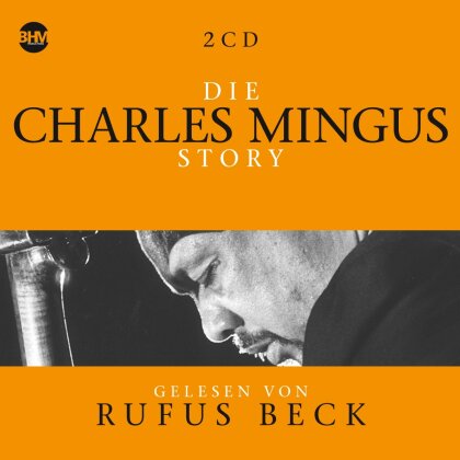 Charles Mingus & Rufus Beck - Charles Mingus Story.Musik & Bio (5 CDs)