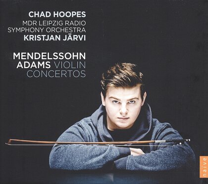 Felix Mendelssohn-Bartholdy (1809-1847), John Luther Adams (*1953), Kristjan J&auml;rvi, Chad Hoopes & Mdr Sinfonieorchester - Violinkonzerte