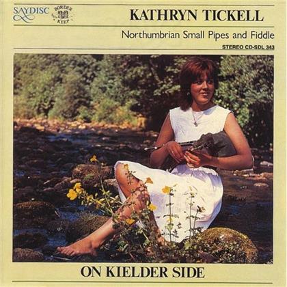Kathryn Tickell - Northumbrian Small Pipes & Fiddle - On Kielder Sid