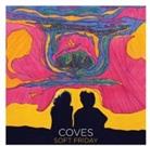 Coves - Soft Friday LP