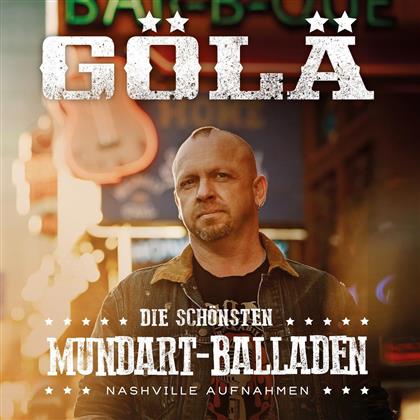 G&ouml;l&auml; - Die Sch&ouml;nsten Mundart-Balladen - Nashville Aufnahmen