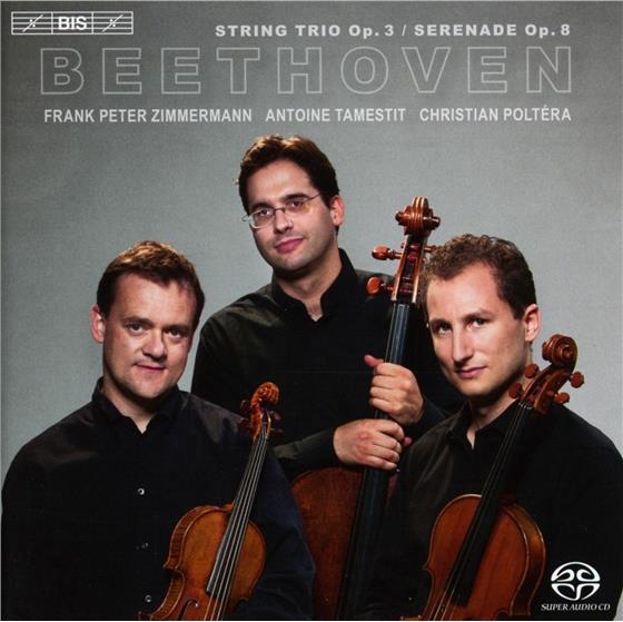 Trio Zimmermann, Ludwig van Beethoven (1770-1827), Frank Peter Zimmermann, Antoine Tamestit & Christian Poltéra - Streichtrio Op.3 / Serenade Op.8 SACD