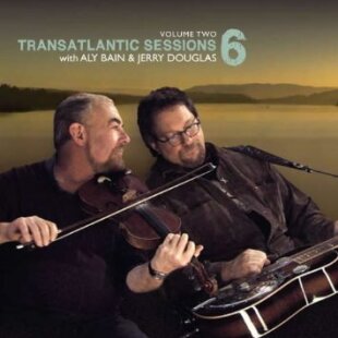 Aly Bain & Jerry Douglas - Transatlantic Sess.-6/2