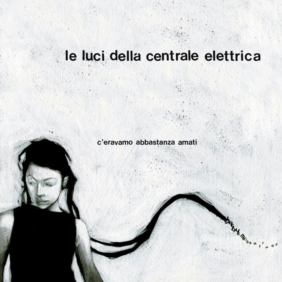 Le Luci Della Centrale Elettrica - C'eravamo Abbastanza Amati