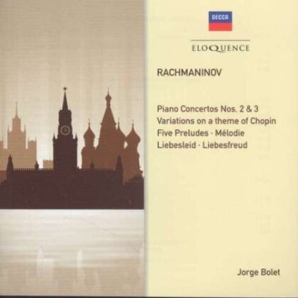 Sergej Rachmaninoff (1873-1943), Ivan Fischer, Charles Dutoit & Jorge Bolet - Piano Concertos 2 And 3, Variations on a theme of Chopin, Five Preludes, M&eacute;lodie, Liebesleid - Liebesfreud - Eloquence (2 CDs)