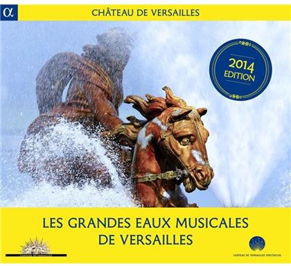Ensemble Pygmalion, Le Poeme Harmonique, Les Musiciens de Saint-Julien, Ensemble Ausonia, Caf&eacute; Zimmermann, &hellip; - Les Grandes Eaux Musicales De Versailles