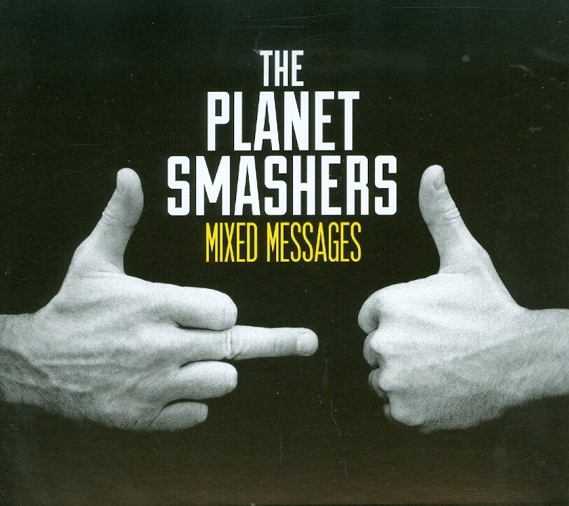 Planet Smashers - Mixed Messages