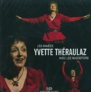 Yvette Theraulaz - Annees Yvette Theraulaz Avec Lee Maddeford 2 CDs