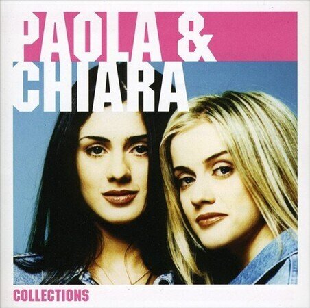 Paola & Chiara - --- - Collections