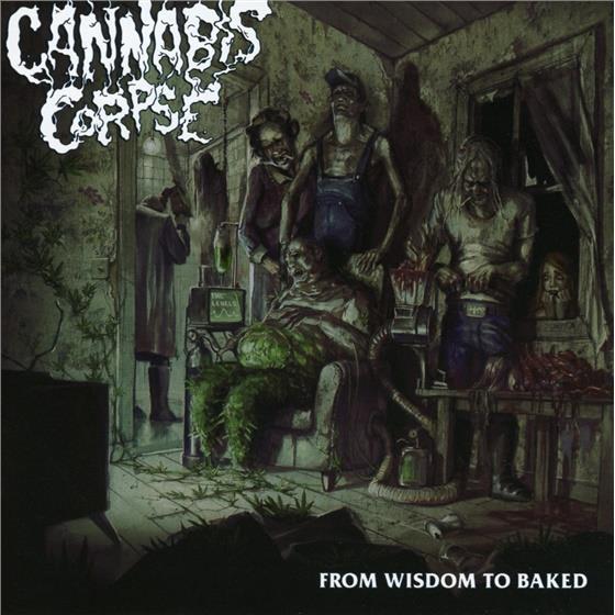 Cannabis Corpse - From Wisdom To Baked